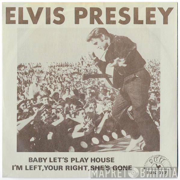  Elvis Presley  - Baby Let's Play House / I'm Left, You're Right, She's Gone