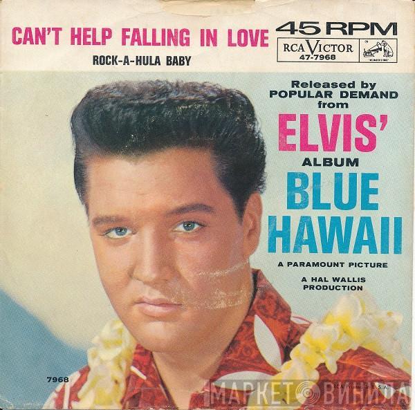  Elvis Presley  - Can't Help Falling In Love / Rock-A-Hula Baby