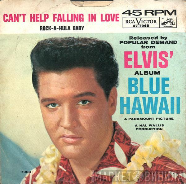  Elvis Presley  - Can't Help Falling In Love / Rock-A-Hula Baby