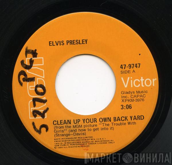  Elvis Presley  - Clean Up Your Own Back Yard / The Fair Is Moving On