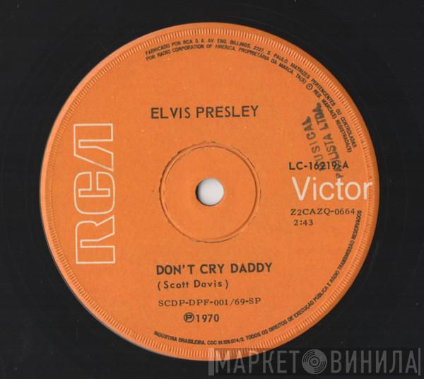  Elvis Presley  - Don't Cry Daddy / Rubberneckin'