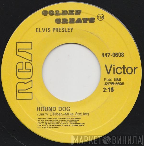  Elvis Presley  - Hound Dog / Don't Be Cruel
