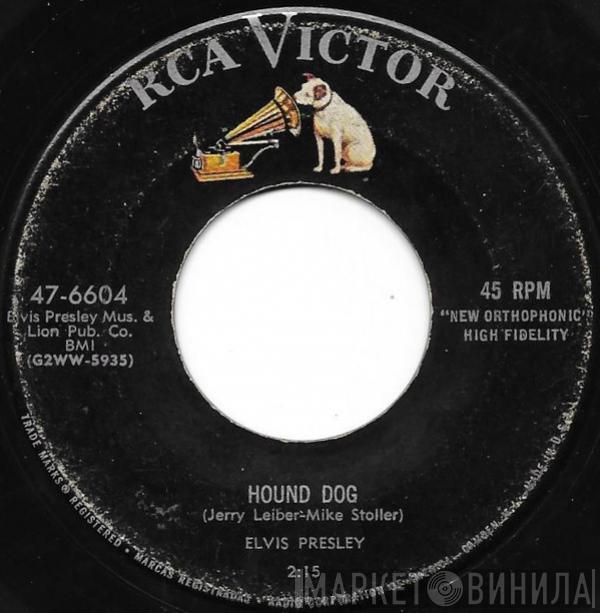  Elvis Presley  - Hound Dog / Don't Be Cruel