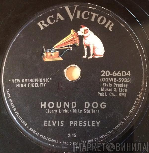  Elvis Presley  - Hound Dog / Don't Be Cruel