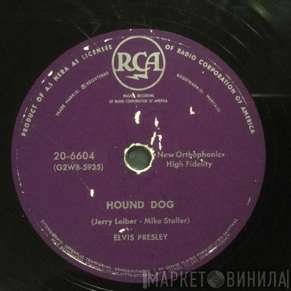  Elvis Presley  - Hound Dog / Don't Be Cruel