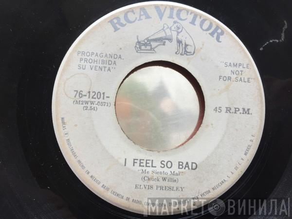  Elvis Presley  - I Feel So Bad / Wild In The Country