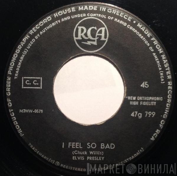  Elvis Presley  - I Feel So Bad / Wild In The Country