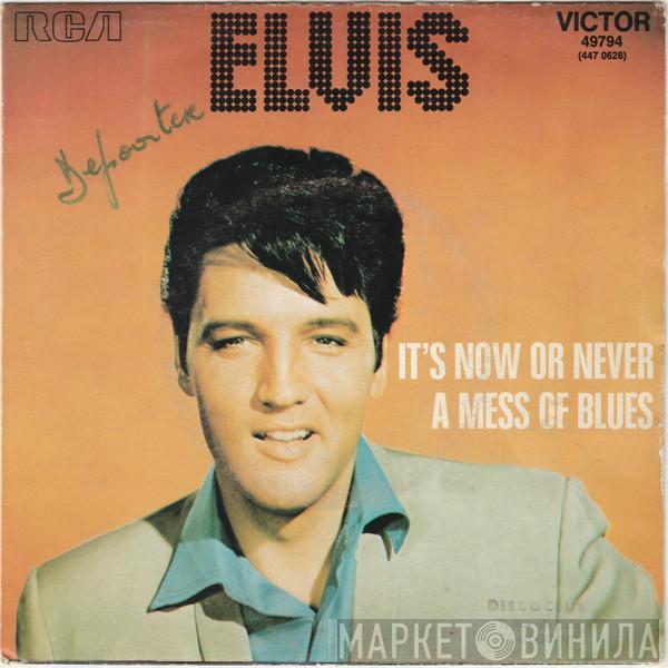  Elvis Presley  - It's Now Or Never / A Mess Of Blues