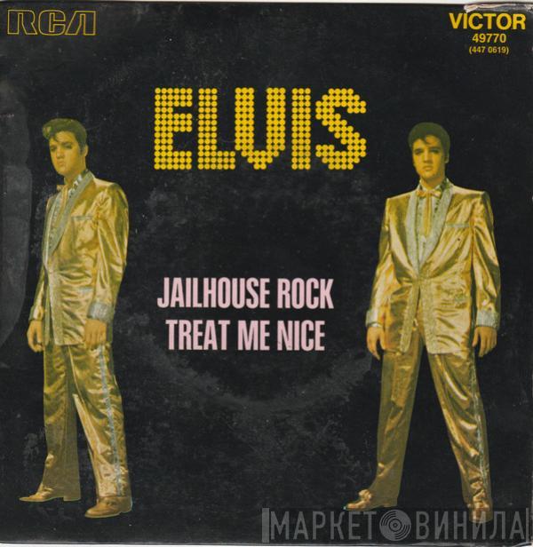  Elvis Presley  - Jailhouse Rock / Treat Me Nice
