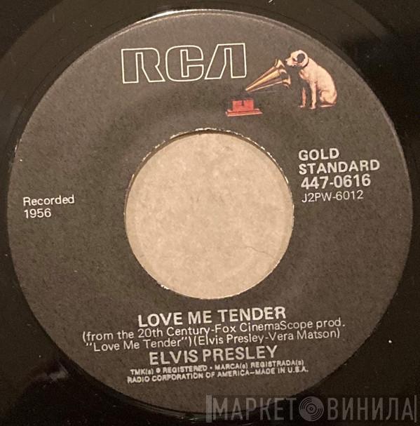  Elvis Presley  - Love Me Tender / Anyway You Want Me (That's How I Will Be)