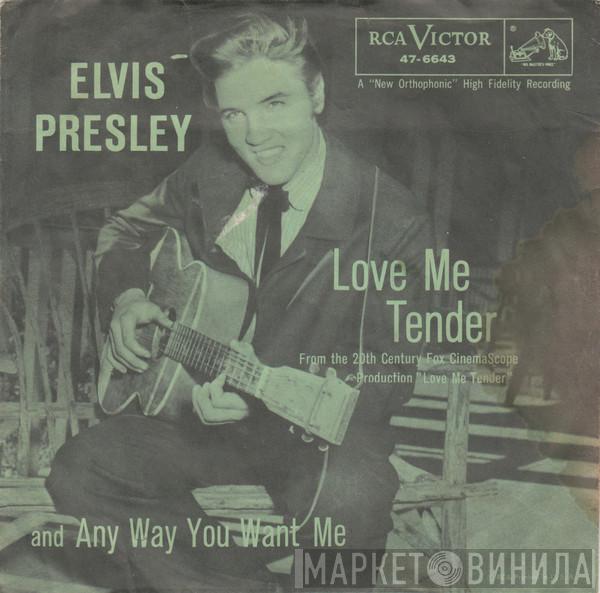  Elvis Presley  - Love Me Tender / Anyway You Want Me