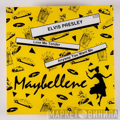  Elvis Presley  - Love Me Tender / Anyway You Want Me