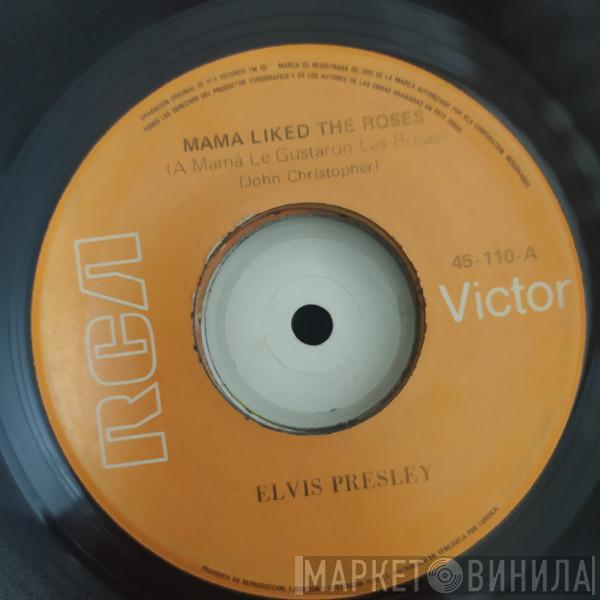  Elvis Presley  - Mama Liked the Roses / The Wonder of you