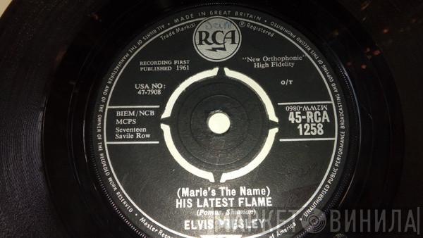  Elvis Presley  - (Marie's The Name) His Latest Flame