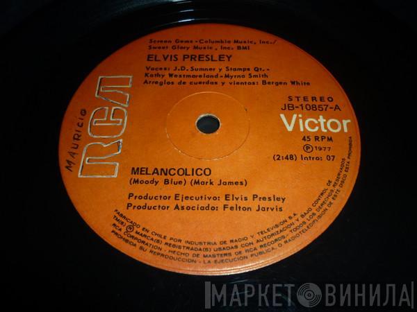  Elvis Presley  - Melancólico / Ella Cree Que Aun Me Preocupa