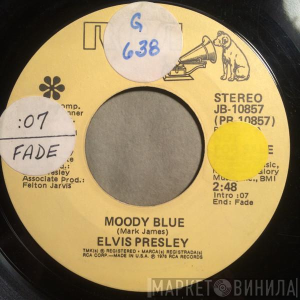  Elvis Presley  - Moody Blue / She Thinks I Still Care
