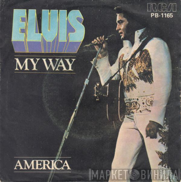  Elvis Presley  - My Way / America