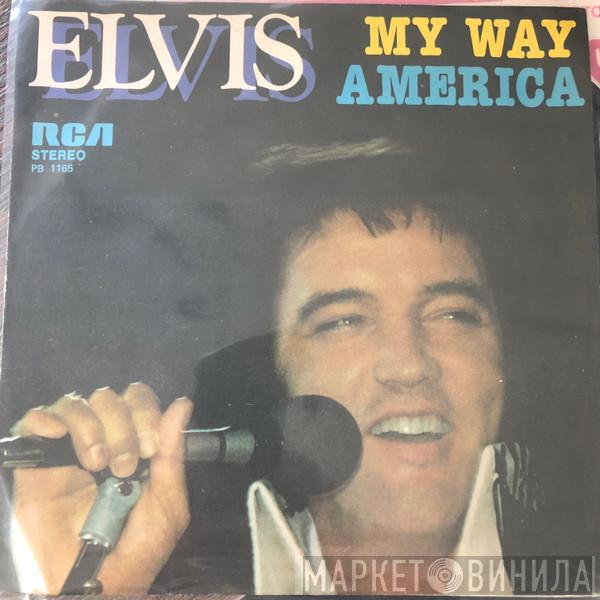  Elvis Presley  - My Way / America