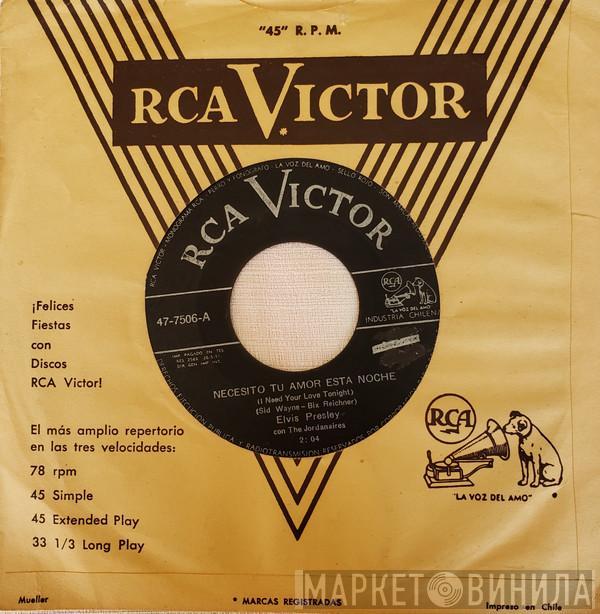  Elvis Presley  - Necesito Tu Amor Esta Noche = I Need Your Love Tonight / Siempre Hay Un Tonto Como Yo =  Now And Then There's (A Fool Such As I)