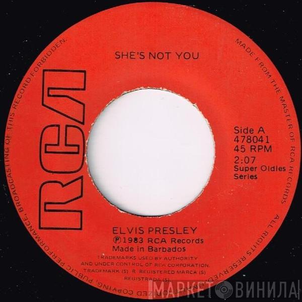  Elvis Presley  - She's Not You / Just Tell Her Jim Said Hello