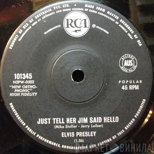  Elvis Presley  - She's Not You / Just Tell Her Jim Said Hello