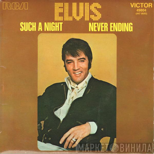  Elvis Presley  - Such A Night / Never Ending