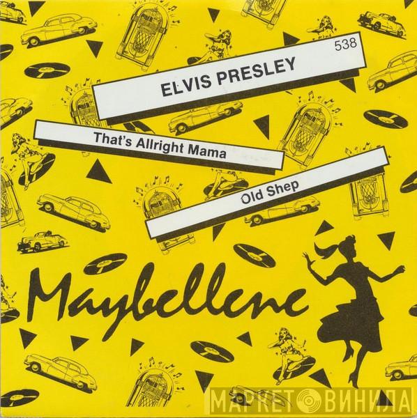  Elvis Presley  - That's Allright Mama / Old Shep