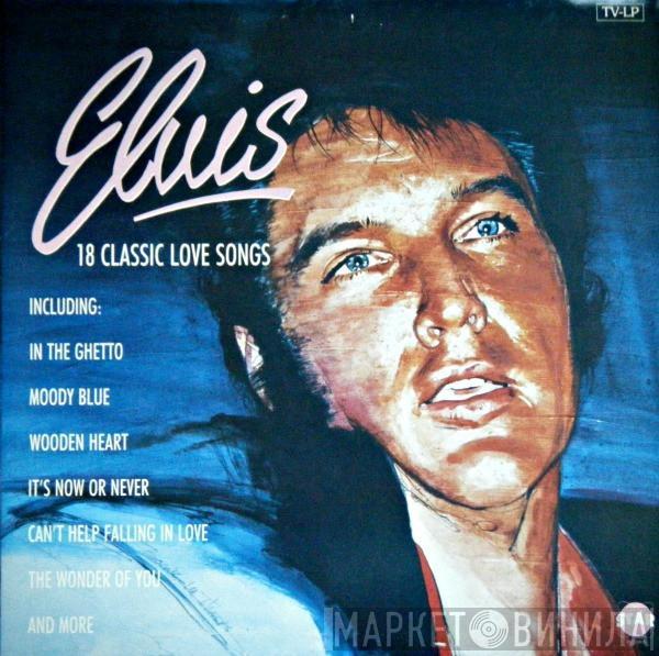  Elvis Presley  - 18 Classic Love Songs