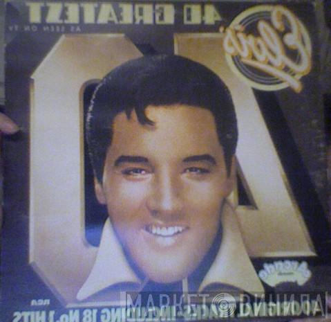  Elvis Presley  - 40 Greatest
