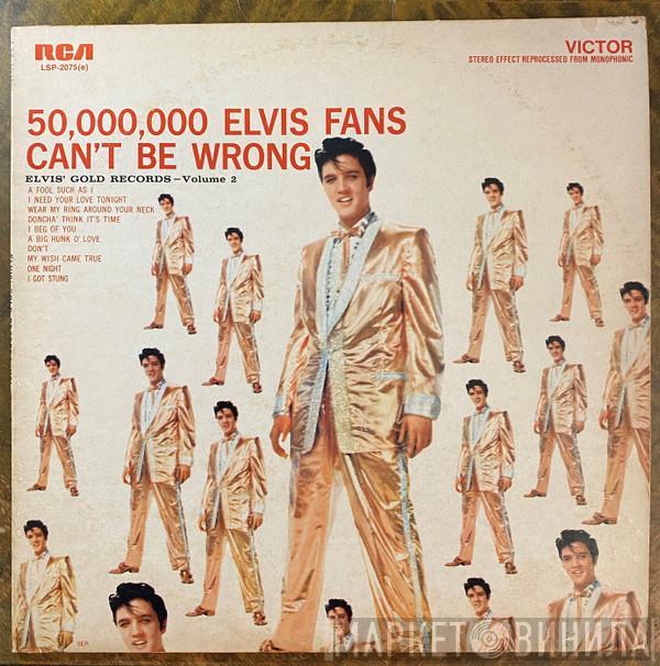  Elvis Presley  - 50,000,000 Elvis Fans Can't Be Wrong (Elvis' Gold Records, Vol. 2)