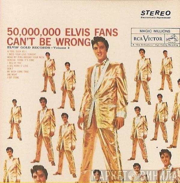  Elvis Presley  - 50,000,000 Elvis Fans Can't Be Wrong (Elvis' Gold Records, Vol. 2)