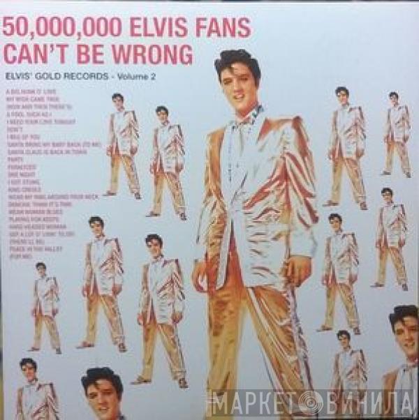  Elvis Presley  - 50,000,000 Elvis Fans Can't Be Wrong (Elvis' Gold Records, Vol. 2)