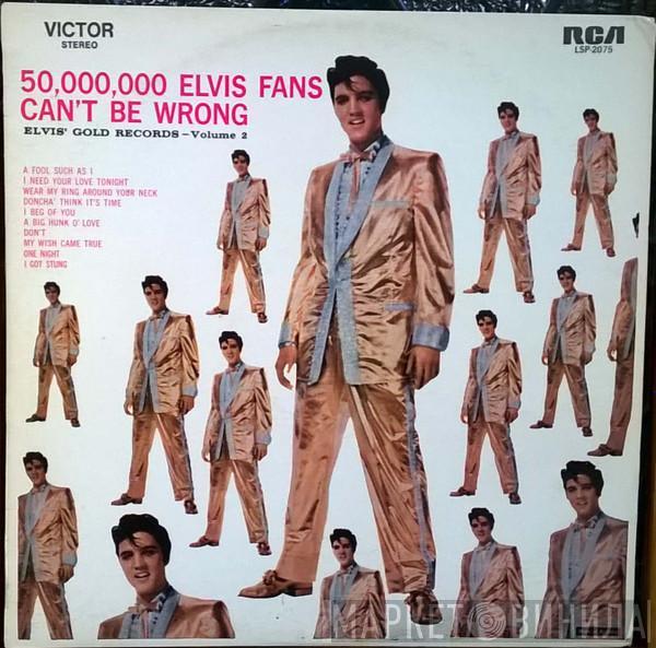  Elvis Presley  - 50,000,000 Elvis Fans Can't Be Wrong (Elvis' Gold Records, Vol. 2)