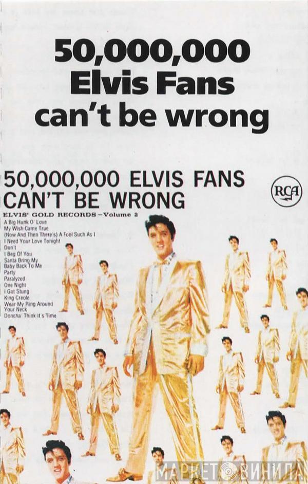  Elvis Presley  - 50,000,000 Elvis Fans Can't Be Wrong (Elvis' Gold Records, Vol. 2)