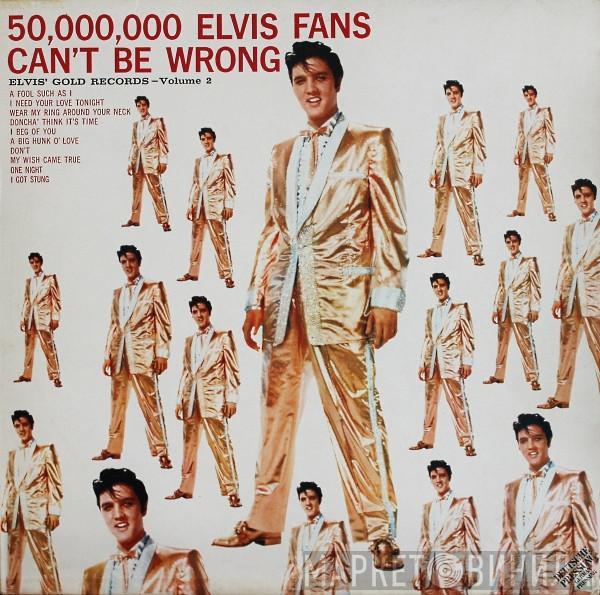  Elvis Presley  - 50,000,000 Elvis Fans Can't Be Wrong (Elvis' Gold Records, Vol. 2)