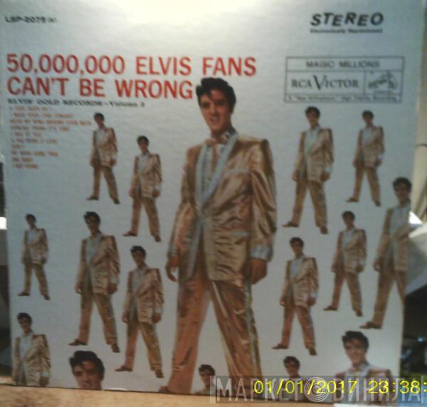  Elvis Presley  - 50,000,000 Elvis Fans Can't Be Wrong (Elvis' Gold Records, Vol. 2)