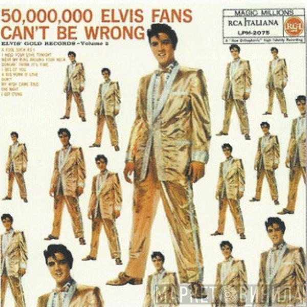  Elvis Presley  - 50,000,000 Elvis Fans Can't Be Wrong (Elvis' Gold Records, Vol. 2)
