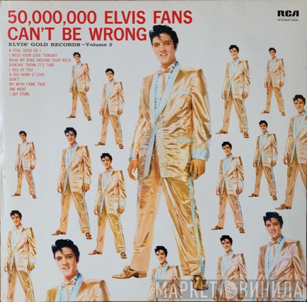 Elvis Presley  - 50,000,000 Elvis Fans Can't Be Wrong (Elvis' Gold Records - Volume 2)