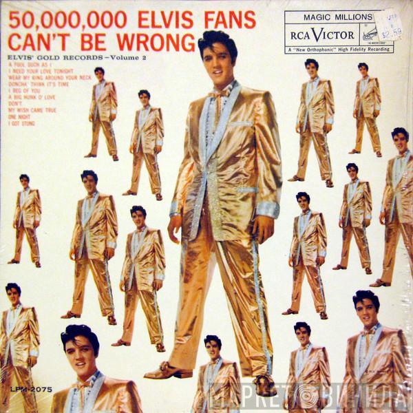  Elvis Presley  - 50,000,000 Elvis Fans Can't Be Wrong (Elvis' Gold Records, Volume 2)