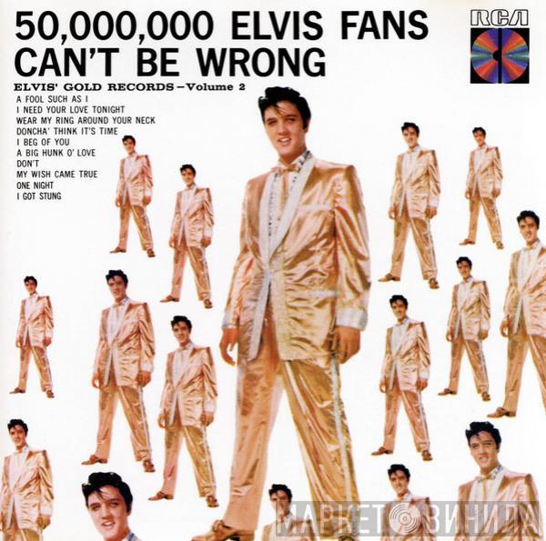  Elvis Presley  - 50,000,000 Elvis Fans Can't Be Wrong Elvis Gold Records - Volume 2