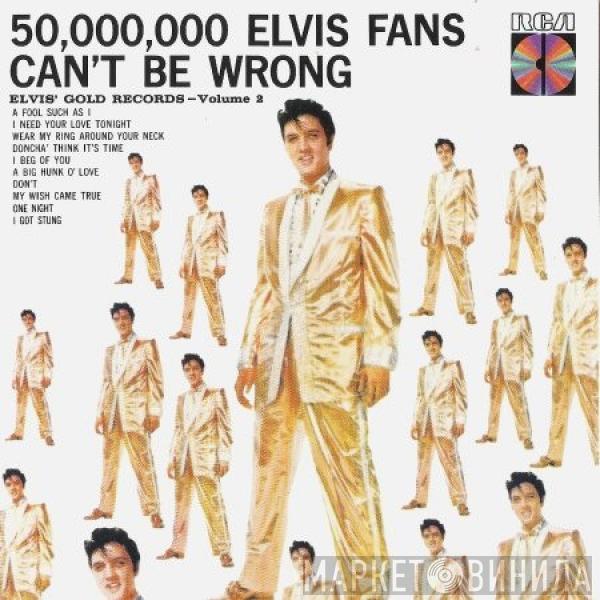  Elvis Presley  - 50,000,000 Elvis Fans Can't Be Wrong Elvis Gold Records - Volume 2