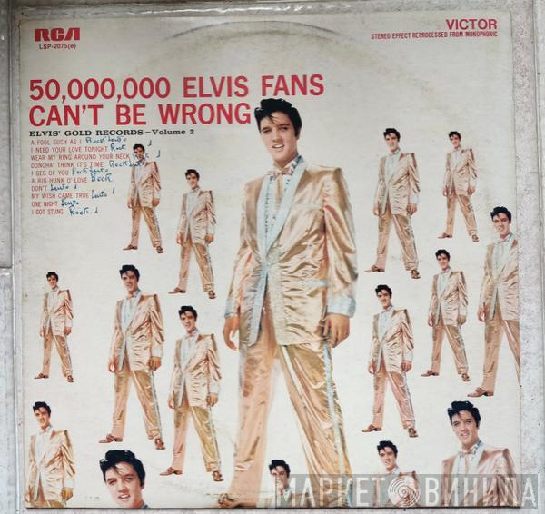  Elvis Presley  - 50,000,000 Elvis Fans Can't Be Wrong