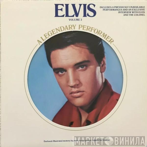 Elvis Presley - A Legendary Performer - Volume 3