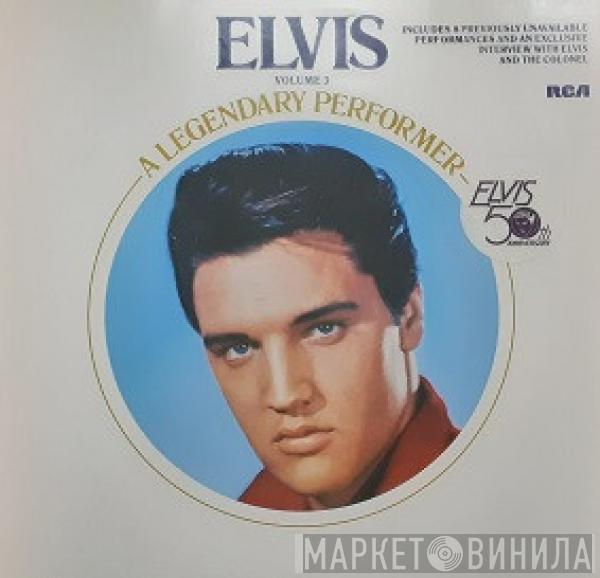  Elvis Presley  - A Legendary Performer - Volume 3