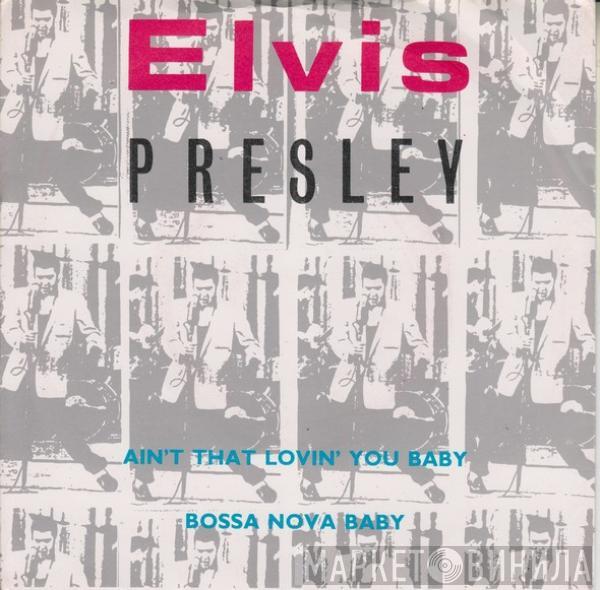 Elvis Presley - Ain't That Lovin' You Baby / Bossa Nova Baby
