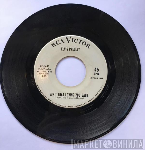  Elvis Presley  - Ain't That Loving You Baby