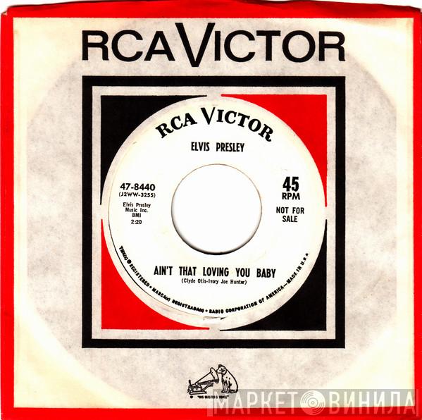  Elvis Presley  - Ain't That Loving You Baby