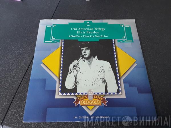 Elvis Presley - An American Trilogy / Until It's Time For You To Go