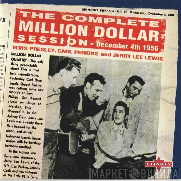 , Elvis Presley And Carl Perkins  Jerry Lee Lewis  - The Complete Million Dollar Session - December 4th 1956