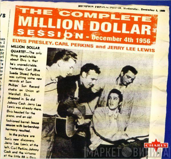 , Elvis Presley And Carl Perkins  Jerry Lee Lewis  - The Complete Million Dollar Session